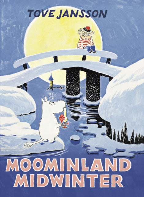 Moominland Midwinter : Special Collector's Edition - 9781908745668