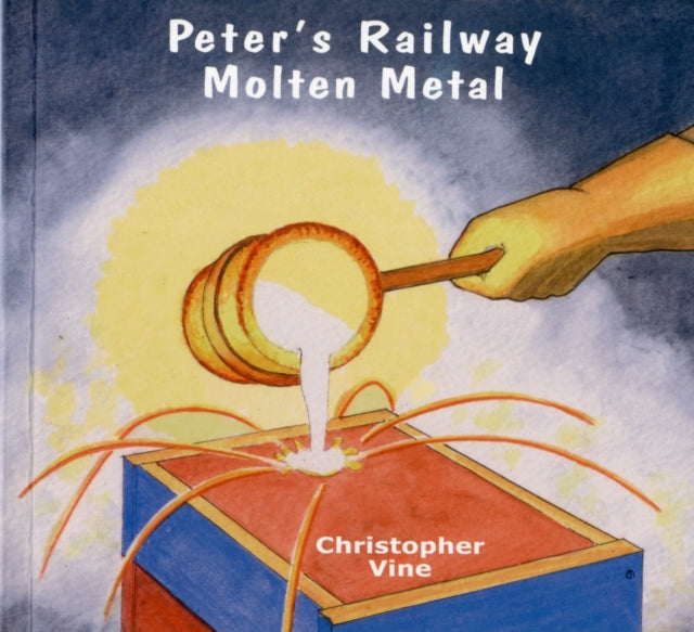 Peter's Railway Molten Metal - 9781908897039