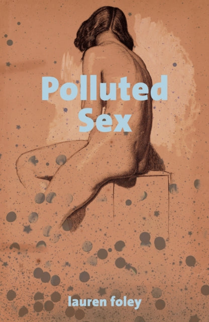 Polluted Sex - 9781910312919