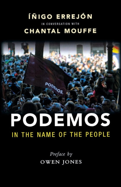 Podemos : In the Name of the People - 9781910448809