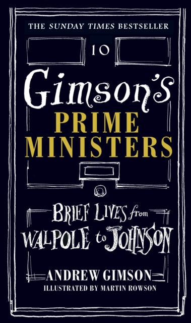 Gimson's Prime Ministers : Brief Lives from Walpole to Johnson - 9781910931431