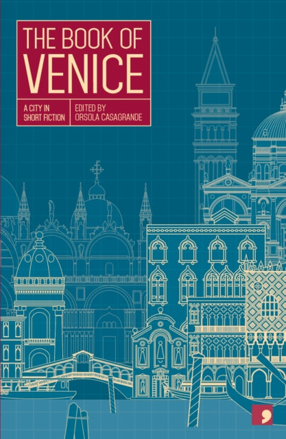 The Book of Venice : A City in Short Fiction - 9781910974094