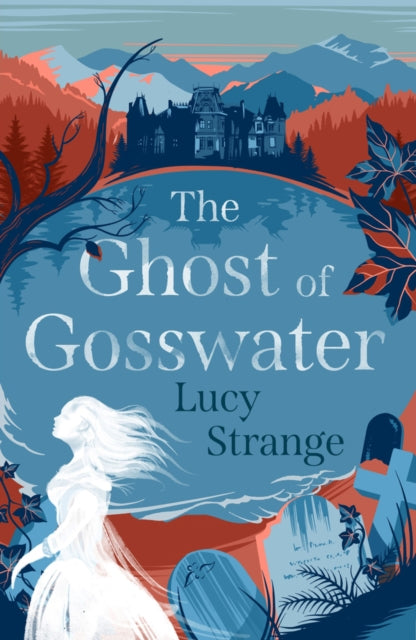 The Ghost of Gosswater - 9781911077848