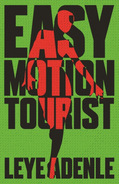 Easy Motion Tourist : An Amaka Series - 9781911115069