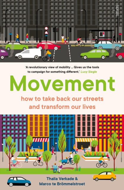 Movement : how to take back our streets and transform our lives - 9781911344971