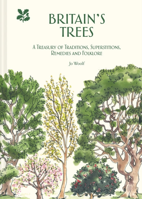 Britain's Trees : A Treasury of Traditions, Superstitions, Remedies and Literature - 9781911358862