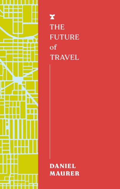 The Future of Travel - 9781911545798