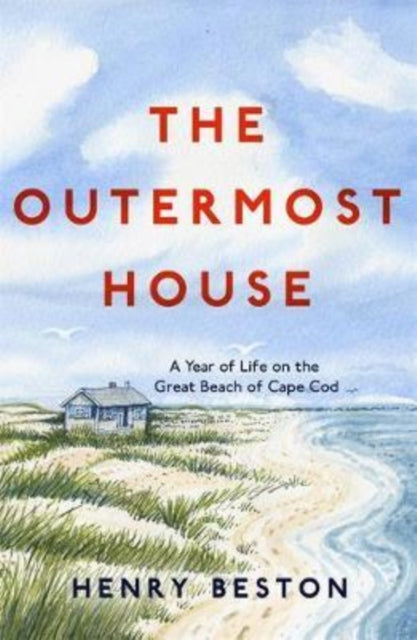 The Outermost House : A Year of Life on the Great Beach of Cape Cod - 9781911590149