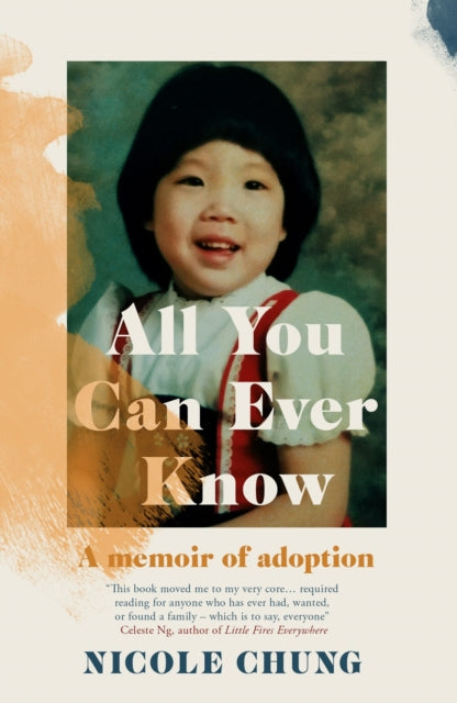 All You Can Ever Know : A memoir of adoption - 9781911590309