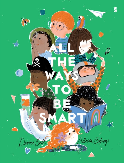 All the Ways to be Smart : the beautifully illustrated international bestseller that celebrates the talents of every child - 9781911617556