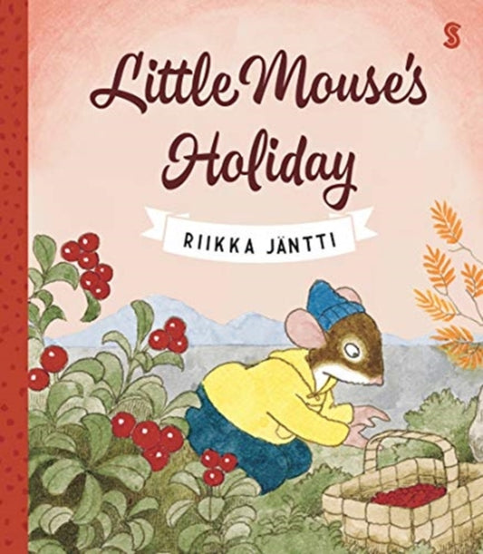 Little Mouse's Holiday : 4 - 9781911617990