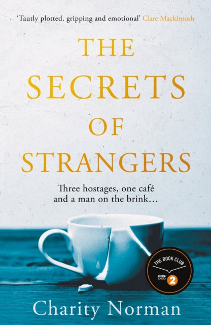 The Secrets of Strangers : A BBC Radio 2 Book Club Pick - 9781911630418