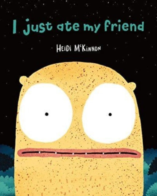 I Just Ate My Friend - 9781911679653