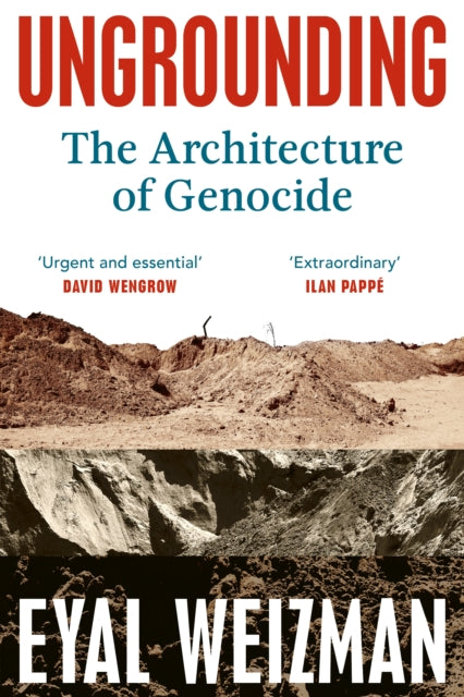 Ungrounding : The Architecture of Genocide - 9781911717331