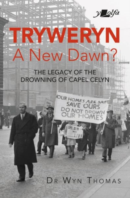 Tryweryn: A New Dawn? - 9781912631483