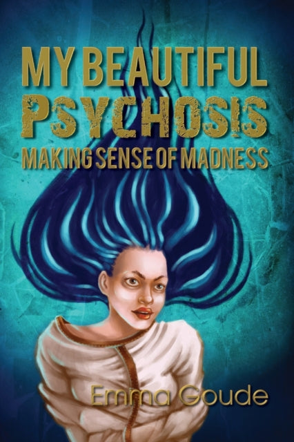 My Beautiful Psychosis - 9781912807956