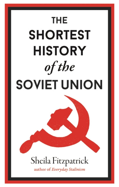 The Shortest History of the Soviet Union : 7 - 9781913083151