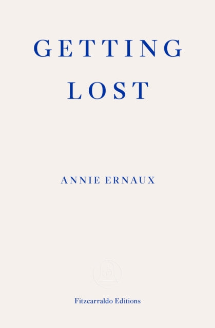 Getting Lost - WINNER OF THE 2022 NOBEL PRIZE IN LITERATURE - 9781913097004