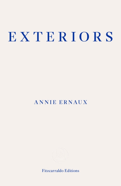 Exteriors - WINNER OF THE 2022 NOBEL PRIZE IN LITERATURE - 9781913097684