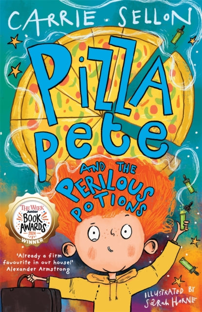 Pizza Pete and the Perilous Potions : THE TIMES CHILDREN'S BOOK OF THE WEEK - 9781913101954