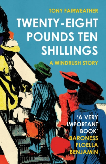 Twenty-Eight Pounds Ten Shillings : A Windrush Story - 9781913109196