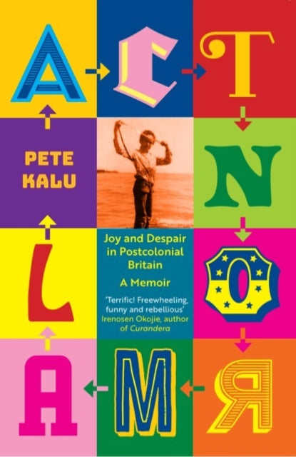 Act Normal : Joy and despair in Postcolonial Britain - 9781913109448