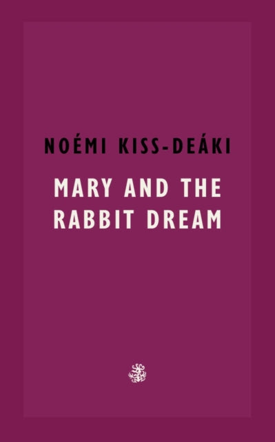 Mary and The Rabbit Dream - 9781913111533