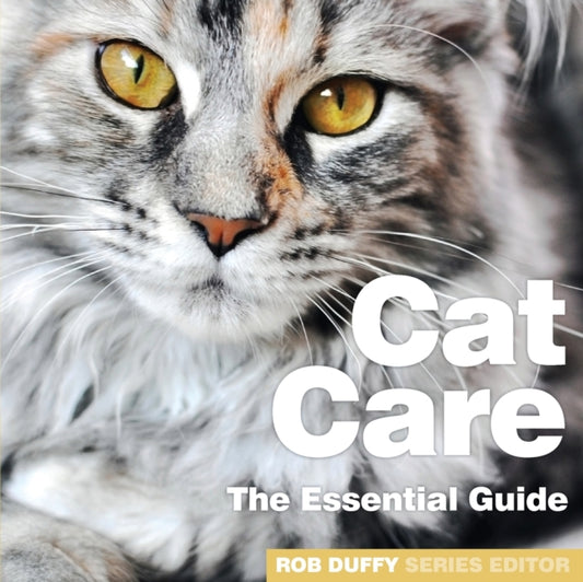 Cat Care : The Essential Guide - 9781913296018