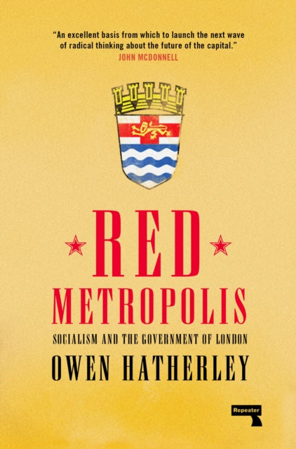 Red Metropolis : An Essay on the Government of London - 9781913462208