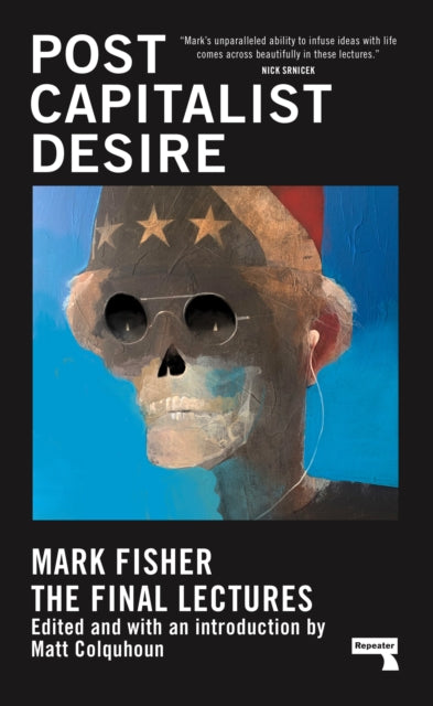 Postcapitalist Desire : The Final Lectures - 9781913462482