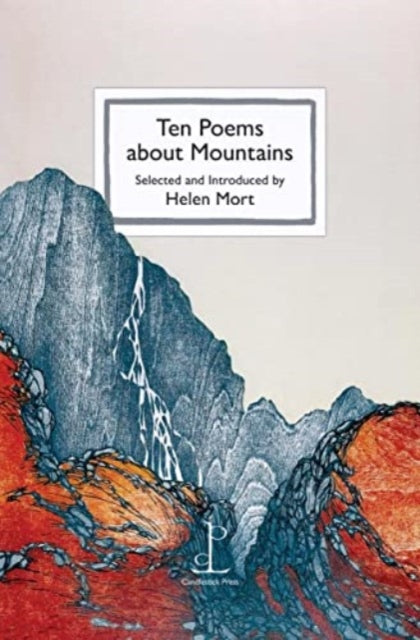 Ten Poems about Mountains - 9781913627126