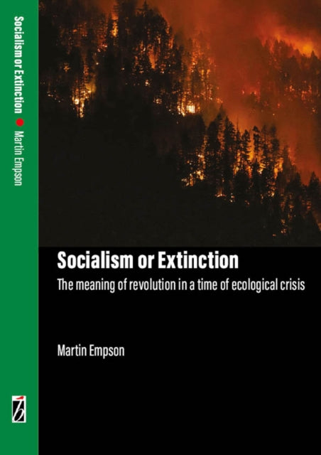 Socialism Or Extinction - 9781914143618