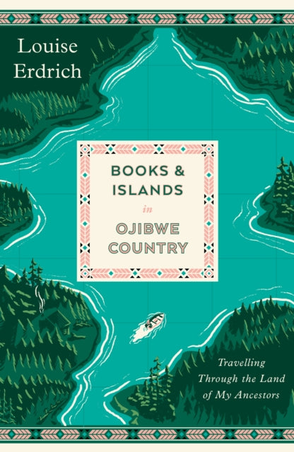 Books and Islands in Ojibwe Country : Travelling Through the Land of My Ancestors - 9781914198502