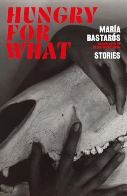 hungry for what : stories - 9781914198687