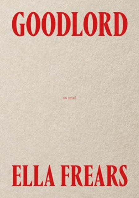 Goodlord: An Email - 9781914236426