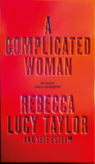 A Complicated Woman : The hotly anticipated literary debut by SELF ESTEEM - 9781914240652