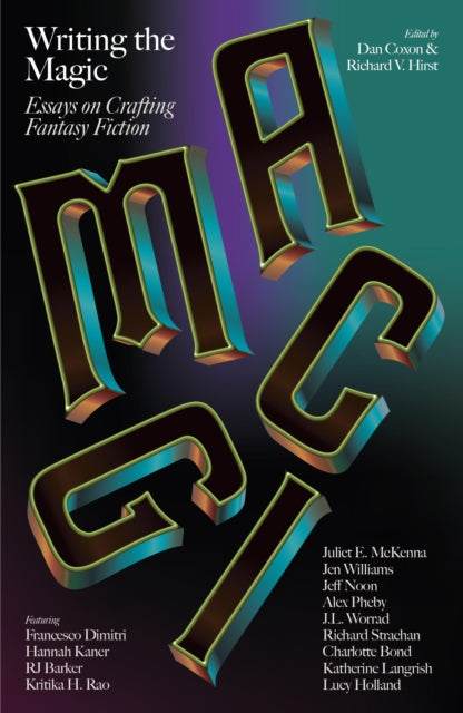 Writing the Magic : Essays on Crafting Fantasy Fiction : 4 - 9781915368942