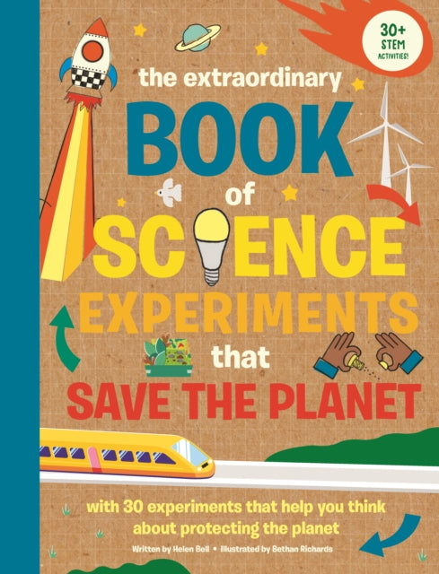 The Extraordinary Book of Science Experiments to Save the Planet - 9781915588487