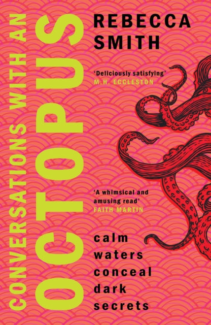 Conversations with an Octopus : an addictive and cosy crime novel about female rage - 9781915643742