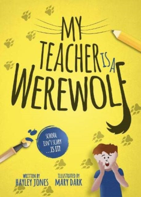 My Teacher is a Werewolf - 9781916318892