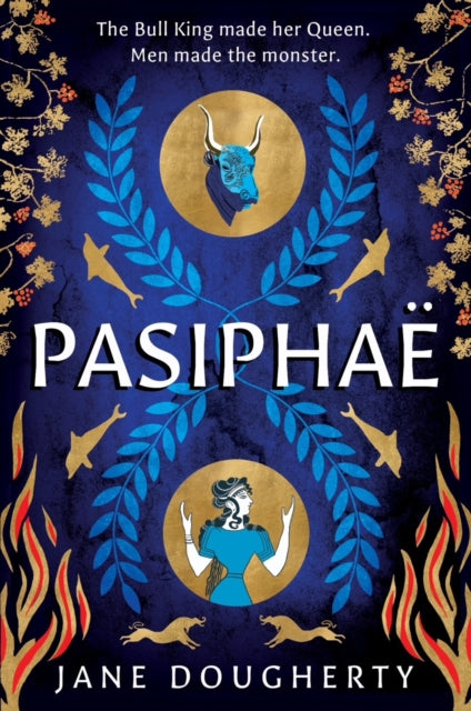 Pasiphae : an incredible feminist retelling of a woman wronged by myth - 9781917163293