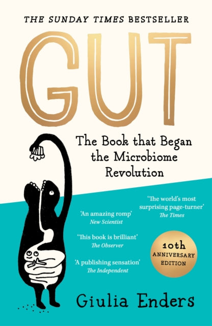 Gut 10th Anniversary Edition : The Book that Began the Microbiome Revolution - 9781917189316