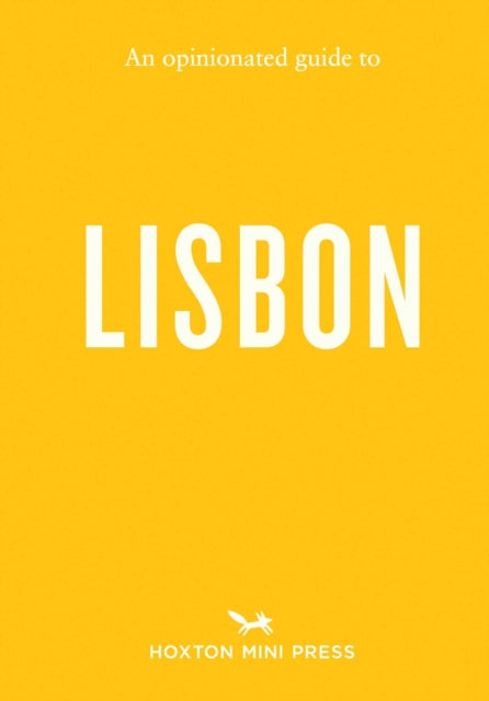An Opinionated Guide to Lisbon - 9781917719216