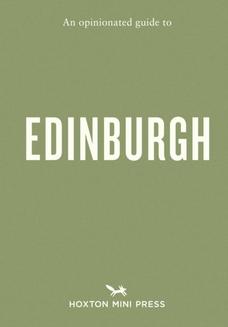 An Opinionated Guide to Edinburgh - 9781917719407