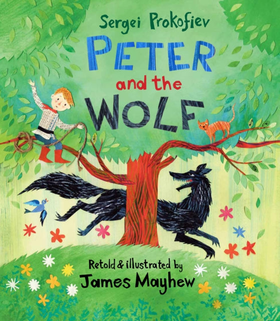 Peter and the Wolf : From the story by Sergei Prokofiev - 9781917865166