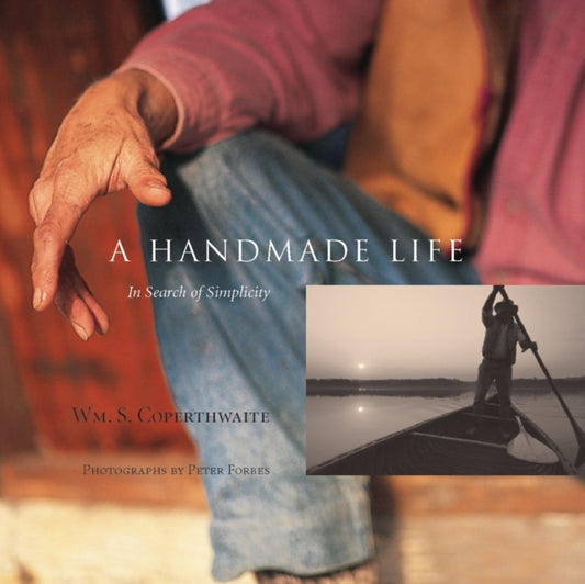 A Handmade Life : In Search of Simplicity - 9781933392479