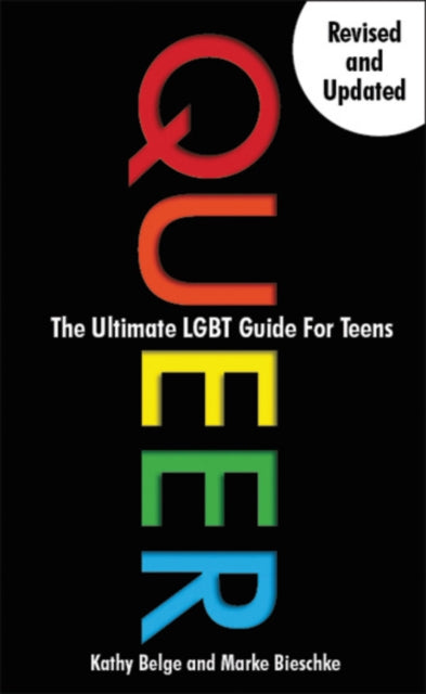 Queer : The Ultimate LGBT Guide for Teens - 9781942186489