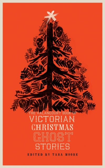 The Valancourt Book of Victorian Christmas Ghost Stories - 9781943910564