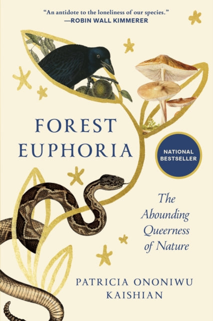 Forest Euphoria : The Abounding Queerness of Nature - 9781966302407