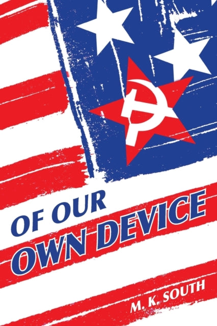 Of Our Own Device - 9781999582401